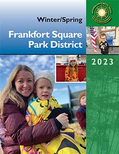 Frankfort Square Park District Winter/Spring 2023 Brochure